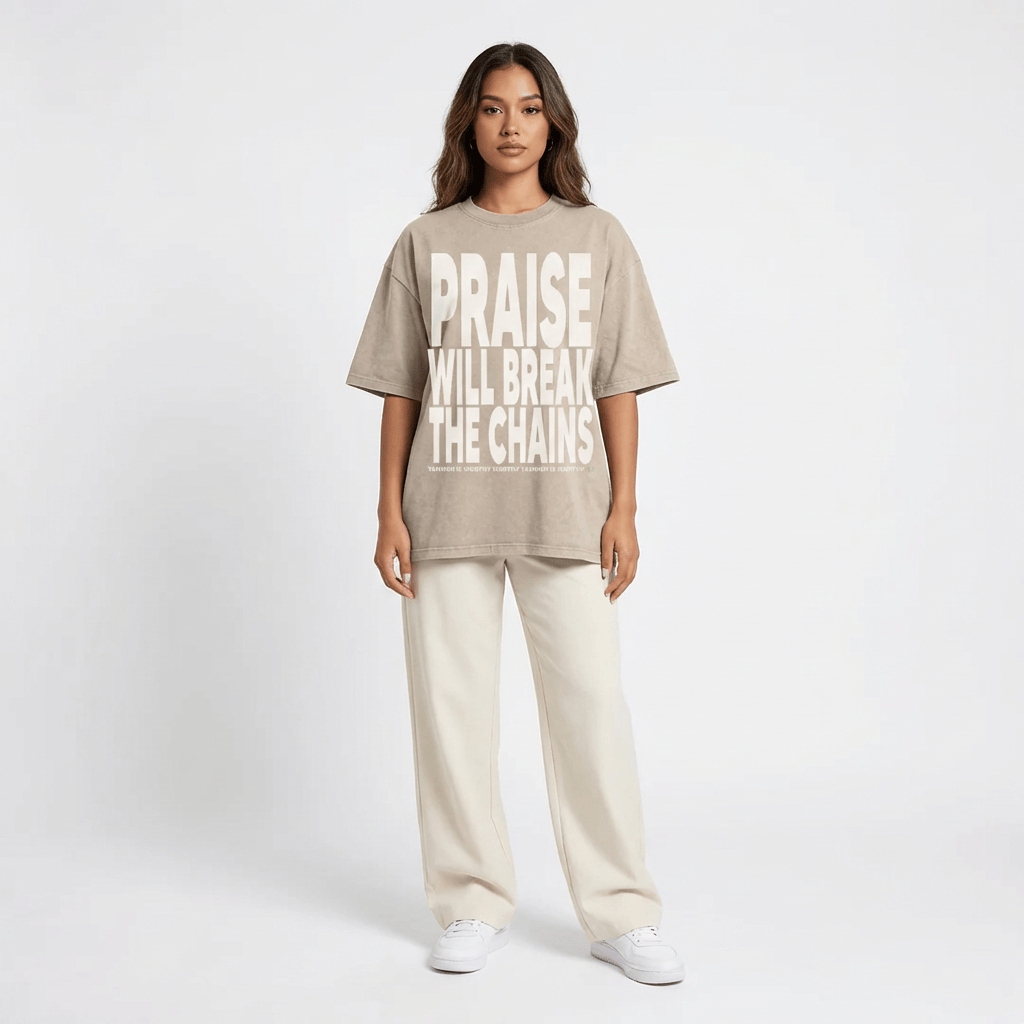 Praise Will Break the Chains Snow Washed Oversized Tee